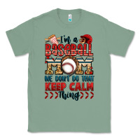 Sage i'm a baseball mom we don't do that keep calm thin Classic Tee - Jasminsmagicworld