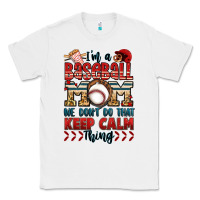 White i'm a baseball mom we don't do that keep calm thin Classic Tee - Jasminsmagicworld