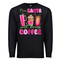 Black dear santa just bring coffee Premium Sweatshirt - MaliasSmallBusiness