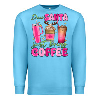 Ocean Blue dear santa just bring coffee Premium Sweatshirt - MaliasSmallBusiness