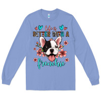 Colony Blue life is better with a frenchie Long Sleeve Tee - Jasminsmagicworld