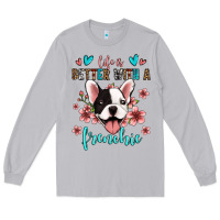 Moon Dust life is better with a frenchie Long Sleeve Tee - Jasminsmagicworld