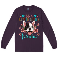 Plum life is better with a frenchie Long Sleeve Tee - Jasminsmagicworld