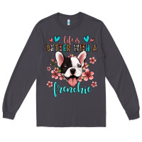 Smoke life is better with a frenchie Long Sleeve Tee - Jasminsmagicworld