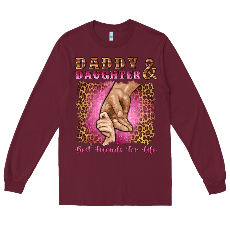 Daddy And Daughter Best Friends For Life Long Sleeve Tee by Artiststas | Teevron