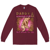 Burgundy daddy and daughter best friends for life Long Sleeve Tee - Artiststas