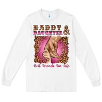 White daddy and daughter best friends for life Long Sleeve Tee - Artiststas
