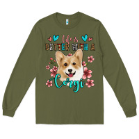 Army Green life is better with a corgi Long Sleeve Tee - Jasminsmagicworld