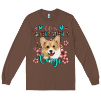 Chestnut life is better with a corgi Long Sleeve Tee - Jasminsmagicworld