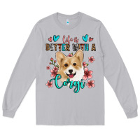 Moon Dust life is better with a corgi Long Sleeve Tee - Jasminsmagicworld
