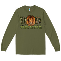 Army Green dad the king Long Sleeve Tee - Artiststas