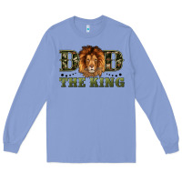 Colony Blue dad the king Long Sleeve Tee - Artiststas