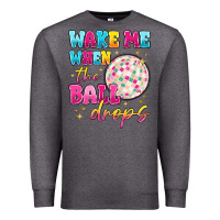 Charcoal Heather wake me when the ball drops Premium Sweatshirt - MaliasSmallBusiness
