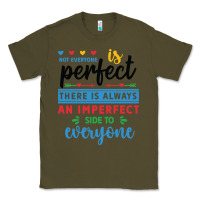 Army Green Not everyone is perfect. There is always an imperf Classic Tee - CowhideDigitalArt