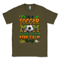 Army Green i'm a soccer mom we don't do that keep calm thing Classic Tee - Jasminsmagicworld