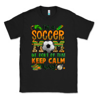 Black i'm a soccer mom we don't do that keep calm thing Classic Tee - Jasminsmagicworld