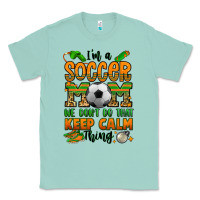 Seafoam i'm a soccer mom we don't do that keep calm thing Classic Tee - Jasminsmagicworld