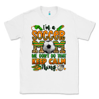 White i'm a soccer mom we don't do that keep calm thing Classic Tee - Jasminsmagicworld