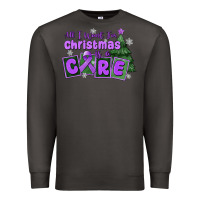 Smoke all i want for christmas is a cure pancreatic canc Premium Sweatshirt - MaliasSmallBusiness