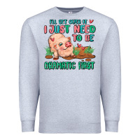 Heather Grey i will get over it i just need to be dramatic firs Premium Sweatshirt - MaliasSmallBusiness