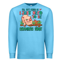 Ocean Blue i will get over it i just need to be dramatic firs Premium Sweatshirt - MaliasSmallBusiness