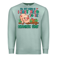 Seafoam i will get over it i just need to be dramatic firs Premium Sweatshirt - MaliasSmallBusiness