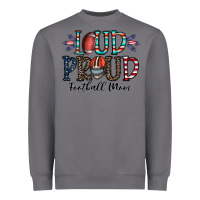 Storm loud proud football mom Heavyweight Sweatshirt - CowhideDigitalArt