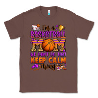Chestnut i'm a baskeball mom we don't do that keep calm thi Classic Tee - Jasminsmagicworld