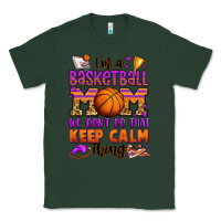 Sports Green i'm a baskeball mom we don't do that keep calm thi Classic Tee - Jasminsmagicworld