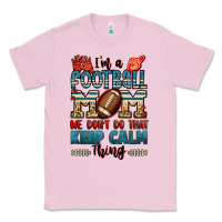 Bubblegum Pink i'm a american football mom we don't do that keep Classic Tee - Jasminsmagicworld