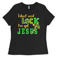Black i dont need luck i have got jesus Ladies Tee - AdoDesignShop