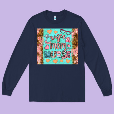 Wife Mom Nurse Tumbler Long Sleeve Tee Designed By Bundleandbundleshop
