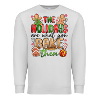 Dove Grey the holidays are what you bake them Premium Sweatshirt - MaliasSmallBusiness