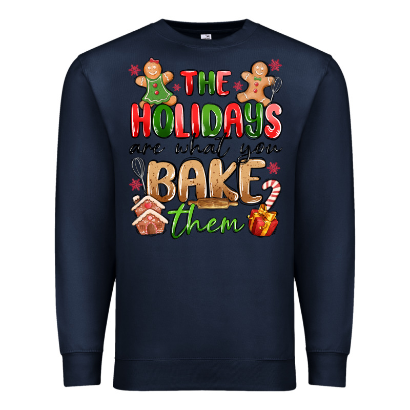 The Holidays Are What You Bake Them Premium Sweatshirt by MaliasSmallBusiness | Teevron