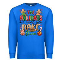 True Royal the holidays are what you bake them Premium Sweatshirt - MaliasSmallBusiness