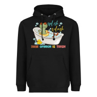 Black splash splash your opinion is trash Heavyweight Hoodie - MaliasSmallBusiness