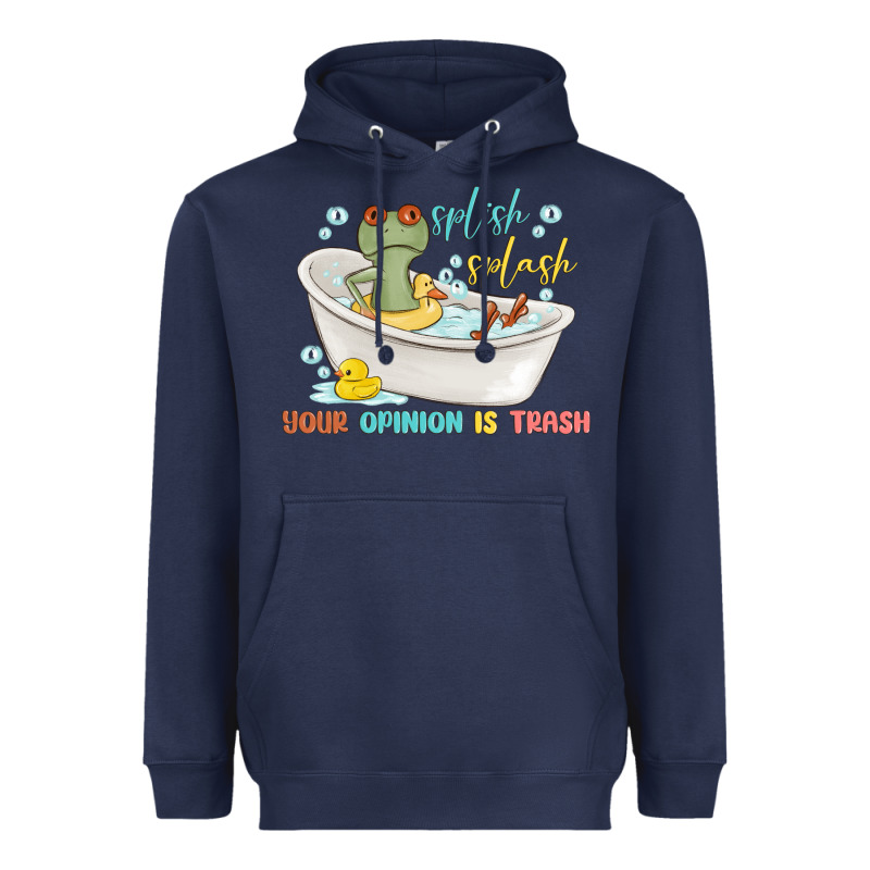 Splash Splash Your Opinion Is Trash Heavyweight Hoodie by MaliasSmallBusiness | Teevron