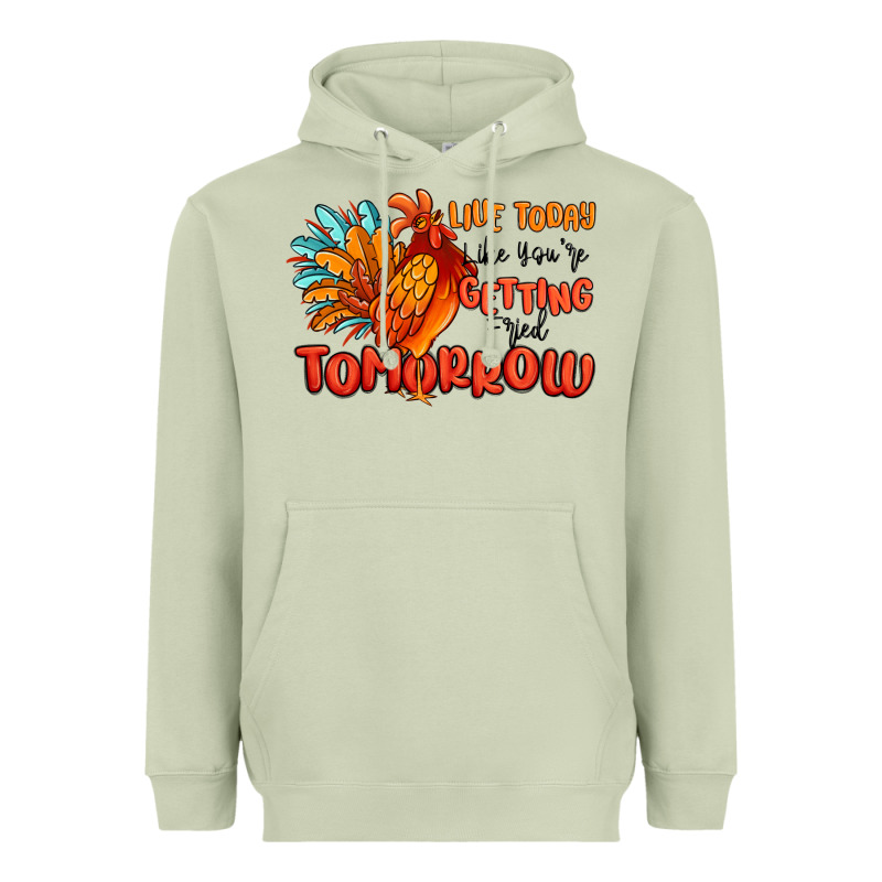 Live Today Like You're Getting Fried Tomorrow Heavyweight Hoodie by MaliasSmallBusiness | Teevron