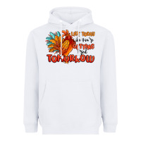 White live today like you're getting fried tomorrow Heavyweight Hoodie - MaliasSmallBusiness