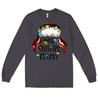 Smoke you serious clark Long Sleeve Tee - Jasminsmagicworld