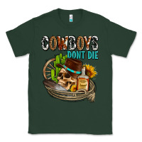 Sports Green cowboys don't die Classic Tee - AdoDesignShop