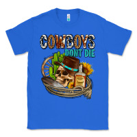 True Royal cowboys don't die Classic Tee - AdoDesignShop