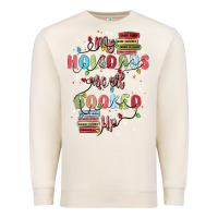 My Holidays Are All Booked Up Premium Sweatshirt | Teevron