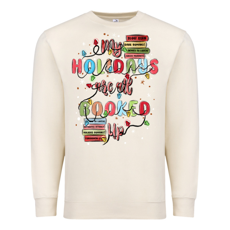 My Holidays Are All Booked Up Premium Sweatshirt by MaliasSmallBusiness | Teevron