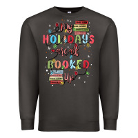 Smoke my holidays are all booked up Premium Sweatshirt - MaliasSmallBusiness