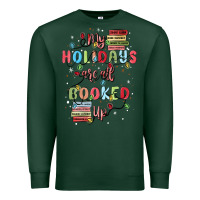 Sports Green my holidays are all booked up Premium Sweatshirt - MaliasSmallBusiness