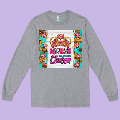 Nurse A Title Just Above Queen Tumbler Long Sleeve Tee Designed By Bundleandbundleshop