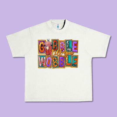 Gobble Till You Wobble Urban Heavy Tee Designed By Fadigitalartstudio