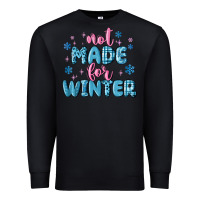 Black not made for winter Premium Sweatshirt - MaliasSmallBusiness