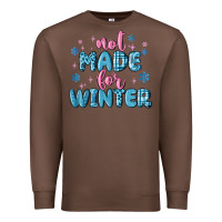 Chestnut not made for winter Premium Sweatshirt - MaliasSmallBusiness